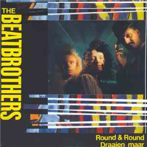 The Beatbrothers - Round & Round / Draaien Maar album
