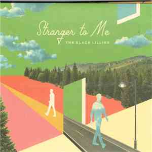 The Black Lillies - Stranger To Me album
