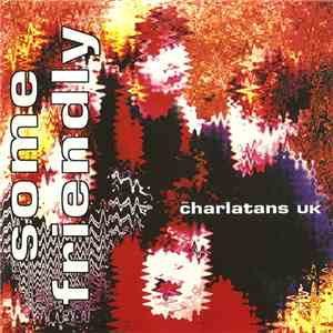 The Charlatans UK - Some Friendly album