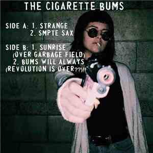 The Cigarette Bums - Strange / Sunrise (Over Garbage Field) album