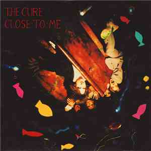 The Cure - Close To Me album