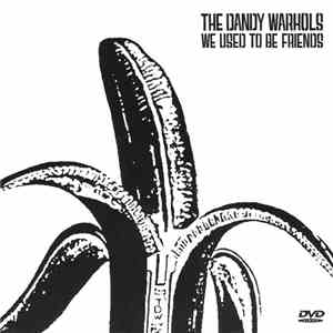 The Dandy Warhols - We Used To Be Friends album