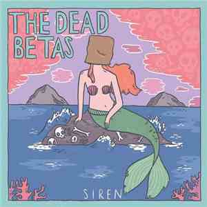 The Dead Betas - Siren album