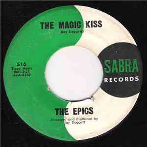 The Epics  - The Magic Kiss / Last Night I Dreamed album