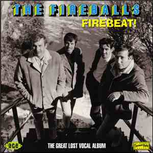 The Fireballs - Firebeat! The Great Lost Vocal Album album