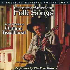 The Folk Masters - Greatest American Folk Songs In The Tradition Of Oldtime Traditional album