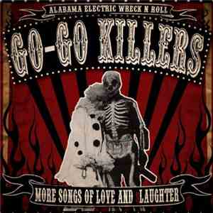 The Go-Go Killers - More Songs of Love and sLaughter album