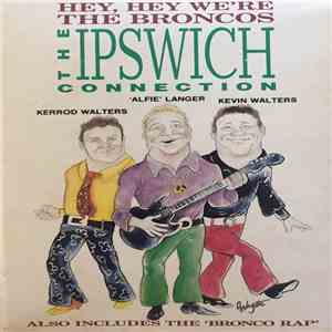 The Ipswich Connection - Hey, Hey We're The Broncos album