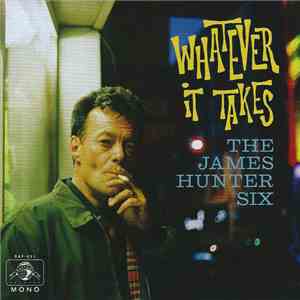 The James Hunter Six - Whatever It Takes album