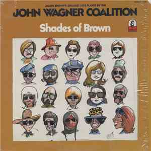 The John Wagner Coalition - Shades Of Brown album