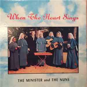 The Minister And The Nuns - When The Heart Sings album