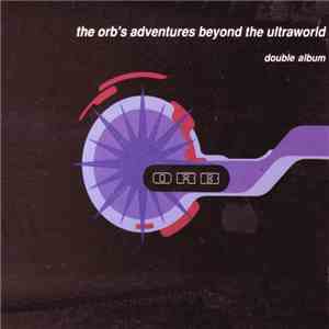 The Orb - The Orb's Adventures Beyond The Ultraworld album