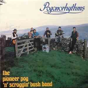 The Pioneer Pog 'n' Scroggin' Bush Band - Pogonorhythms album