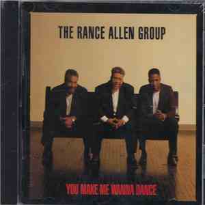 The Rance Allen Group - You Make Me Wanna Dance album