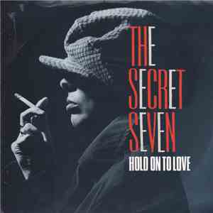 The Secret Seven - Hold On To Love album