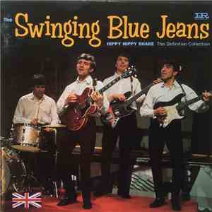 The Swinging Blue Jeans - Hippy Hippy Shake - The Definitive Collection album