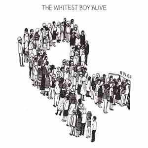 The Whitest Boy Alive - Rules album