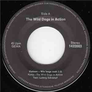 The Wild Dogs In Action - Vietnam - Wie Lange Noch album