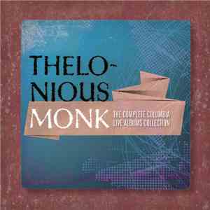 Thelonious Monk - The Complete Columbia Live Albums Collection album