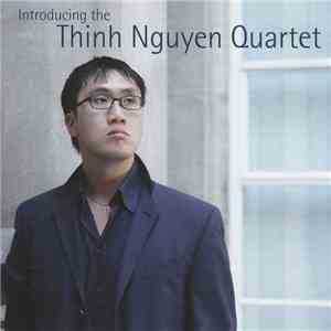 Thinh Nguyen Quartet - Introducing The Thinh Nguyen Quartet album