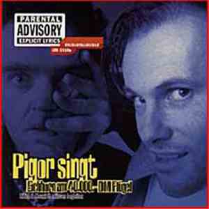 Thomas Pigor Und Benedikt Eichhorn - Pigor Singt, Eichorn Am 40.000-DM Flügel. Lillich & Neuwirth Müssen Begleiten album