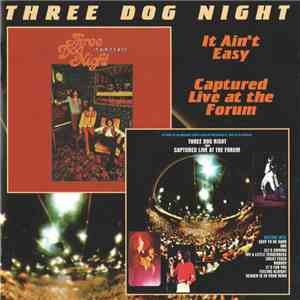 Three Dog Night - It Ain't Easy / Captured Live At The Forum album