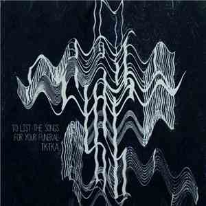 Tikitaka - To List The Songs For Your Funeral album