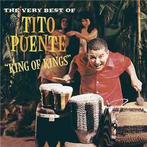 Tito Puente - King Of Kings: The Very Best Of Tito Puente album