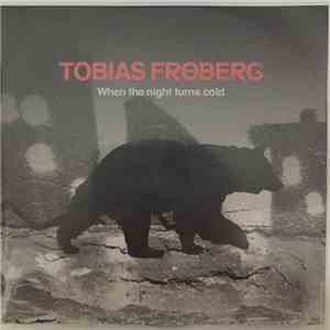 Tobias Fröberg - When The Night Turns Cold album