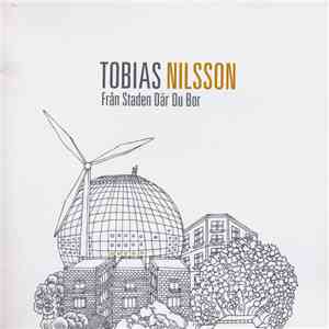 Tobias Nilsson  - Från Staden Där Du Bor album