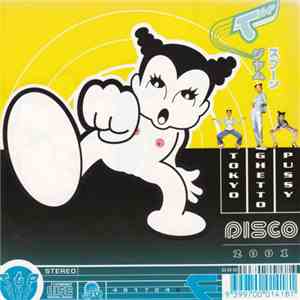 Tokyo Ghetto Pussy - Disco 2001 album