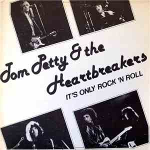 Tom Petty & The Heartbreakers - It's Only Rock 'N Roll album