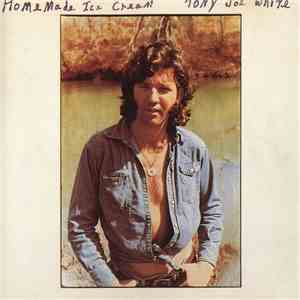 Tony Joe White - Homemade Ice Cream album