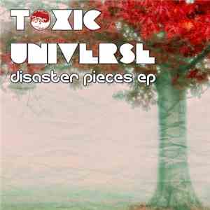 Toxic Universe - Disaster Pieces album