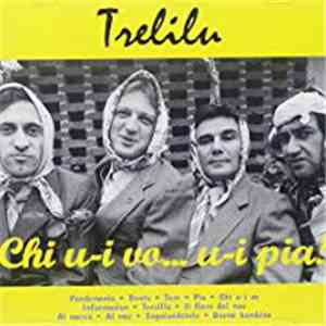 Trelilu - Chi U-i Vò.. U-i Pia! album