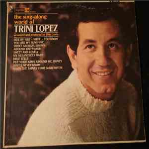 Trini Lopez - The Sing-Along World Of Trini Lopez album