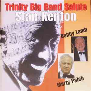Trinity Big Band, Bobby Lamb, Marty Paich - Trinity Big Band Salute Stan Kenton album