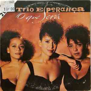 Trio Esperança - O Que Sera album