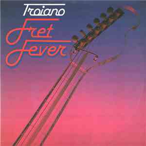 Troiano - Fret Fever album