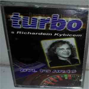 Turbo  - Byl To Hráč album