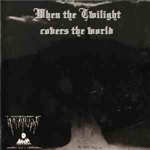Twilight Is Mine - When The Twilight Covers The World album