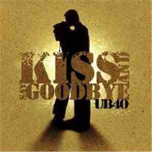 UB40 - Kiss And Say Goodbye album