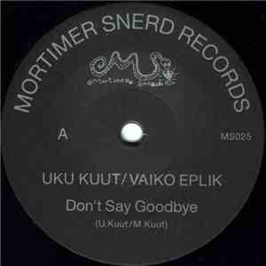 Uku Kuut / Vaiko Eplik - Don't Say Goodbye / Grand Hotel Bruxelles album