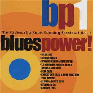 Various - Bp1 Blues Power ! (The Radiomafia Roots Evening Sessions ! Vol. 1) album