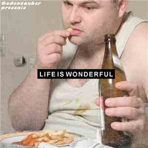 Various - Budenzauber Presents Life Is Wonderful album
