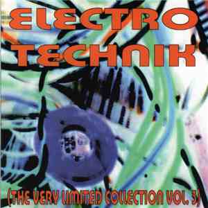 Various - Electro Technik - The Very Limited Collection Vol. 3 album