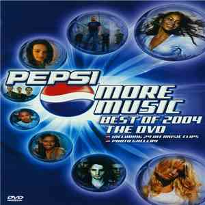 Various - Pepsi More Music - Best Of 2004: The DVD album