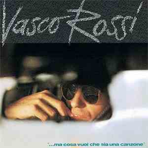 Vasco Rossi - "...Ma Cosa Vuoi Che Sia Una Canzone" album