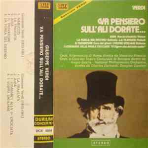 Verdi / Orchestra Filarmonica Di Roma Diretta Da Massimo Freccia / Orchestra E Coro del Teatro Comunale di Bologna Diretti Da Arturo Basile / National Philharmonic Orchestra Diretta Da Charles Gerhardt, Douglas Gamley - Va Pensiero Sull'ali Dorate... album