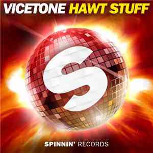 Vicetone - Hawt Stuff album